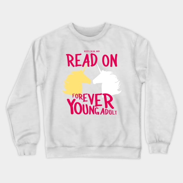 Keep Calm and Read On, FYA Crewneck Sweatshirt by 4everYA